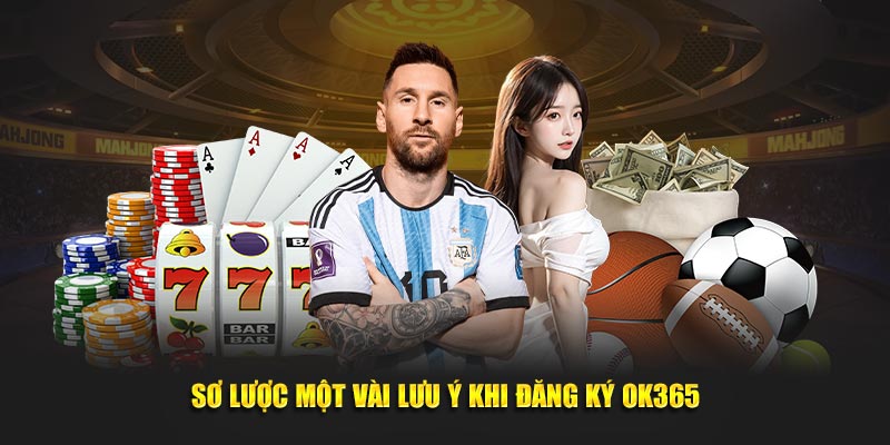 Sơ lược một vài lưu ý khi đăng ký ok365