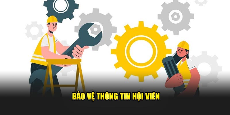 Bảo vệ thông tin hội viên