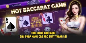 Tool Hack Baccarat – Giải Pháp Nâng Cao Xác Suất Thắng Lợi